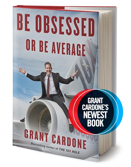 Be Obsessed or be average par Grant Cardone.jpg
