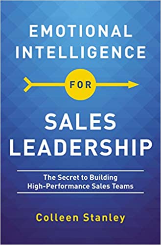 Emotional Intelligence for Sales Leadership The Secret to Building High-Performance Sales Teams